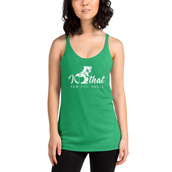 That new dog smell Women's Racerback Tank - Montana Select Premium Pet Products.