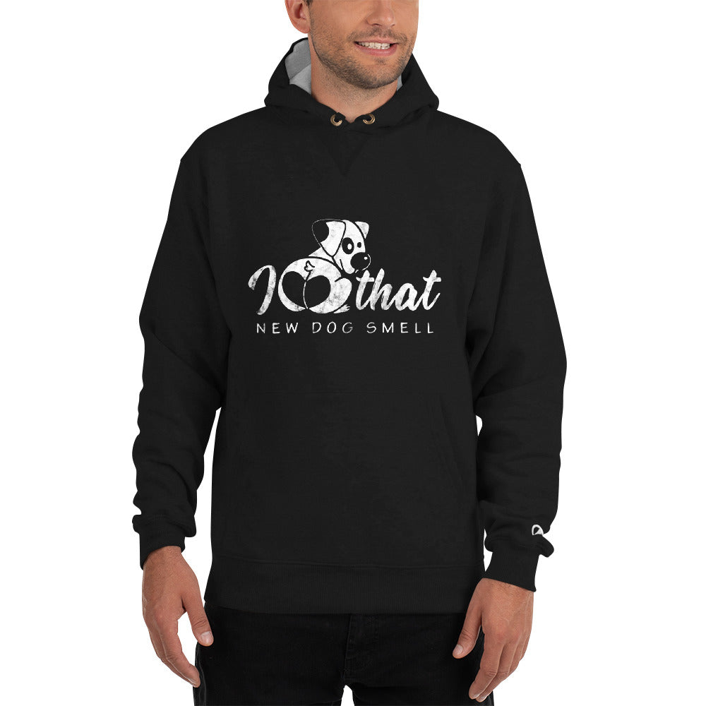 I love that new dog smell Champion Hoodie - Montana Select Premium Pet Products.